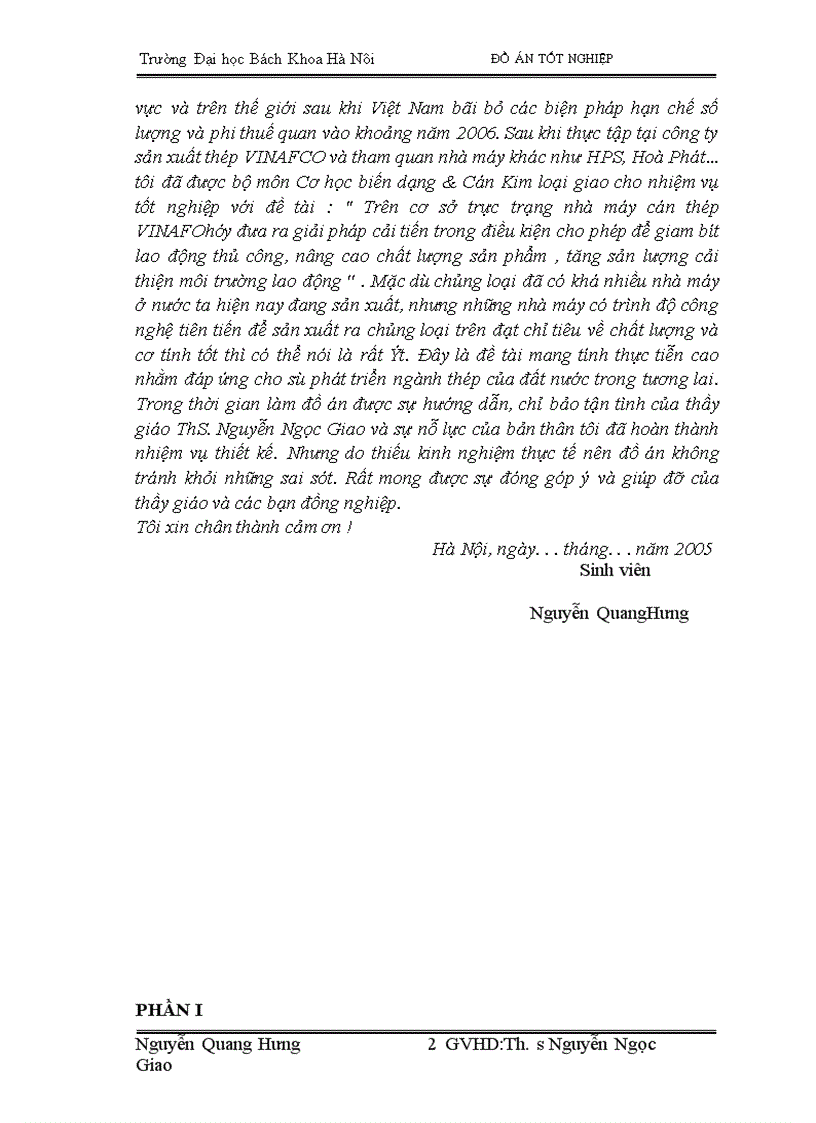 image for page Trên cơ sở trực trạng nhà máy cán thép VINAFOh•y đưa ra giải pháp cải tiến trong điều kiện cho phép để giam bớt lao động thủ công,nâng cao chất lượng sản phẩm , tăng sản lượng cải thiện môi trường lao động '