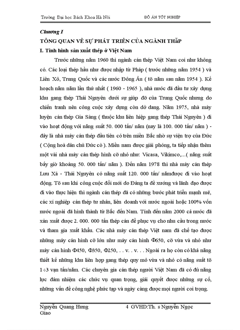 image for page Trên cơ sở trực trạng nhà máy cán thép VINAFOh•y đưa ra giải pháp cải tiến trong điều kiện cho phép để giam bớt lao động thủ công,nâng cao chất lượng sản phẩm , tăng sản lượng cải thiện môi trường lao động '