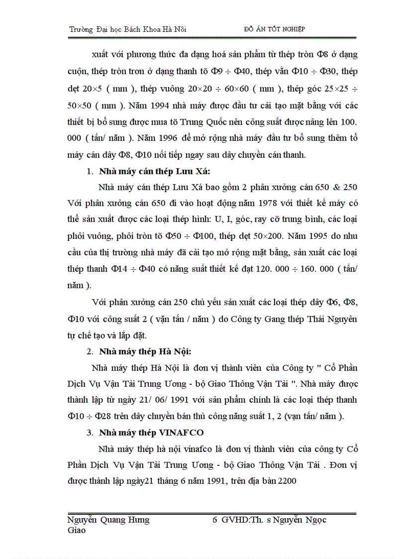 image for page Trên cơ sở trực trạng nhà máy cán thép VINAFOh•y đưa ra giải pháp cải tiến trong điều kiện cho phép để giam bớt lao động thủ công,nâng cao chất lượng sản phẩm , tăng sản lượng cải thiện môi trường lao động '