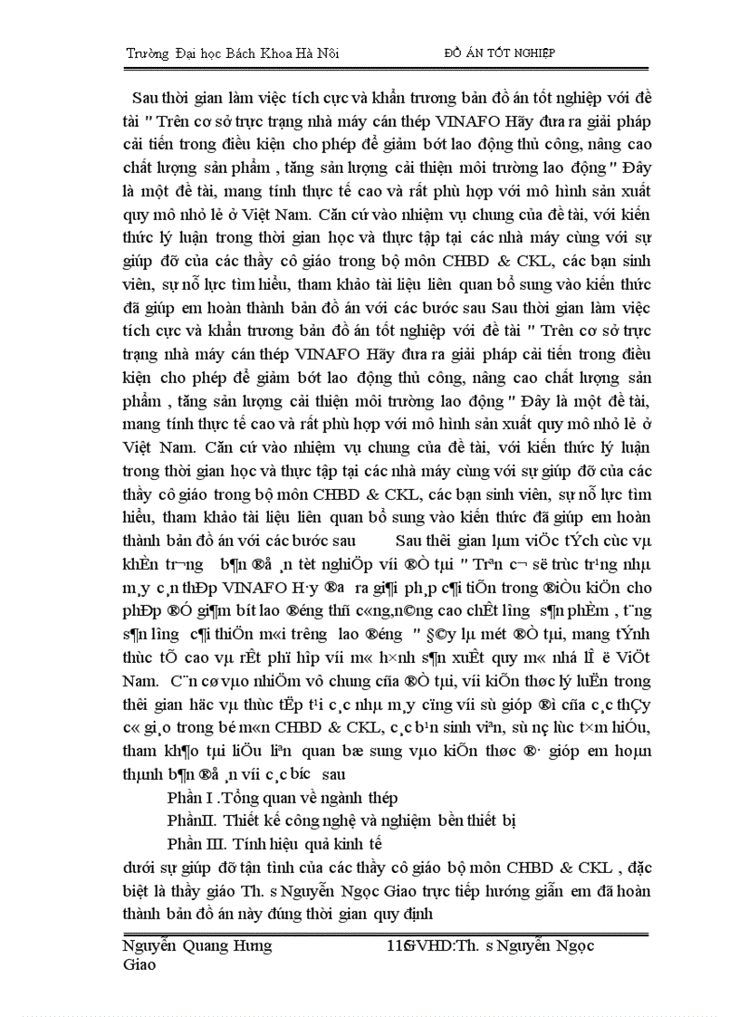 image for page Trên cơ sở trực trạng nhà máy cán thép VINAFOh•y đưa ra giải pháp cải tiến trong điều kiện cho phép để giam bớt lao động thủ công,nâng cao chất lượng sản phẩm , tăng sản lượng cải thiện môi trường lao động '