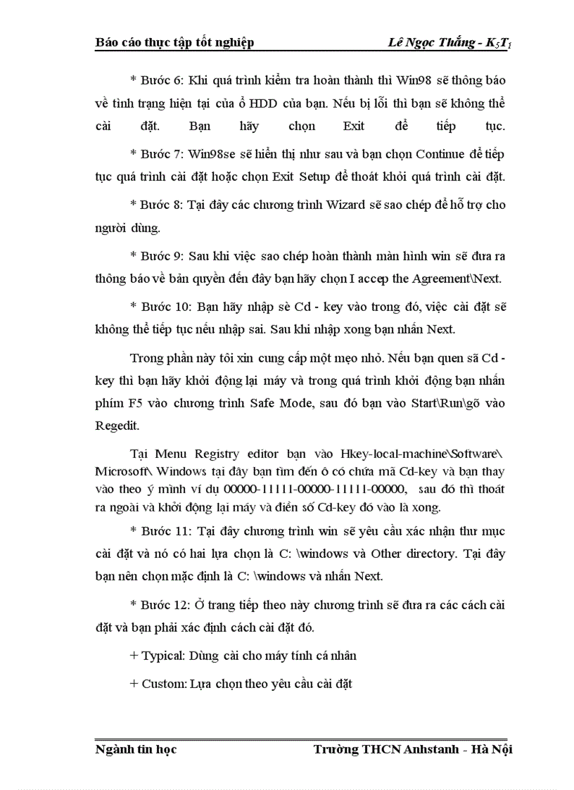 image for page Tìm hiểu các linh kiện máy vi tính - bảo trì - cài đặt PC Chúng ta đều biết rằng máy vi tính là một công cụ phục vụ đắc lực cho con người