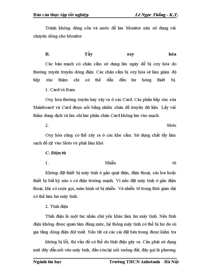 image for page Tìm hiểu các linh kiện máy vi tính - bảo trì - cài đặt PC Chúng ta đều biết rằng máy vi tính là một công cụ phục vụ đắc lực cho con người