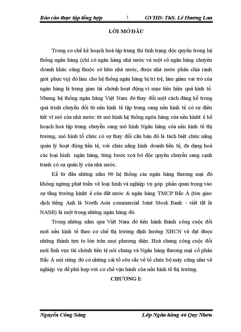 Báo cáo thực tập tổng hợp GÂN HÀNG THƯƠNG MẠI CỔ PHẦN BẮC Á VÀ NGÂN HÀNG TMCP BẮC Á CHI NHÁNH HÀNG ĐẬU