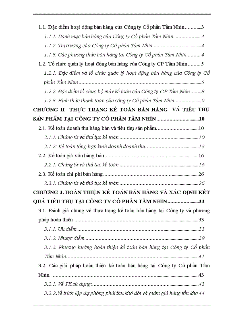 Thực trạng và giải pháp trong công tác kế toán bán hàng và tiêu thụ sản phẩm tại Công ty CP Tầm NhìnThực trạng và giải pháp trong công tác kế toán bán hàng và tiêu thụ sản phẩm tại Công ty CP Tầm Nhìn