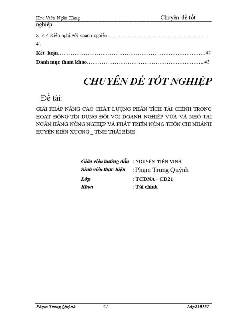 image for page Giải pháp nâng cao chất lượng phân tích tài chính trong hoạt động tín dụng đối với doanh nghiệp vừa và nhỏ tại Ngân hàng nông nghiệp và phát triển nông thôn chi nhánh Huyện Kiến Xương _ Tỉnh Thái Bình