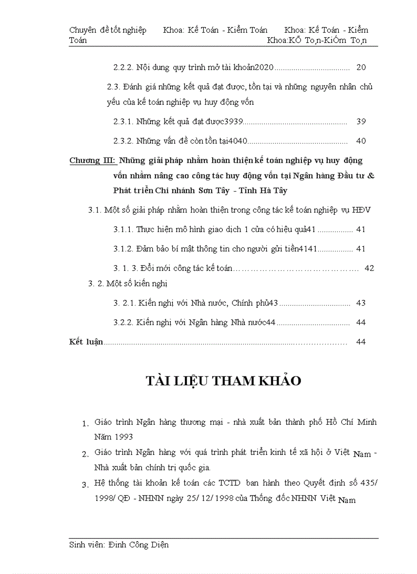 image for page Kế toán nghiệp vụ huy động vốn và giải pháp hoàn thiện kế toán nghiệp vụ huy động vốn tại Ngân hàng đầu tư & Phát triển Chi nhánh Sơn Tây-Tỉnh Hà Tây