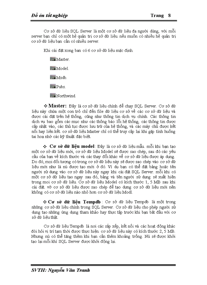 image for page Để chương trình có thể hoạt động hiệu quả hơn cần dữ liệu phải được lưu trữ bằng hệ quản trị cơ sở dữ liệu có tính bảo mật hơn
