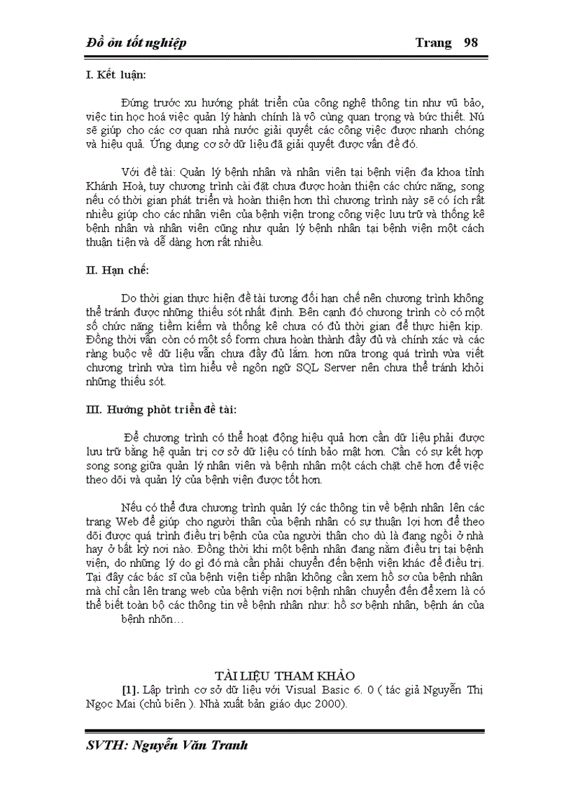 image for page Để chương trình có thể hoạt động hiệu quả hơn cần dữ liệu phải được lưu trữ bằng hệ quản trị cơ sở dữ liệu có tính bảo mật hơn