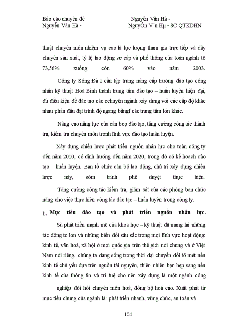 image for page Đưa ra phương hướng nhằm nâng cao hiệu quả công tác đào tạo và phát triển nguồn nhân lực tại Công ty Sông Đà I, tạo cho công ty có một đội ngũ cán bộ công nhân viên chức có trình độ chuyên môn vững vàng