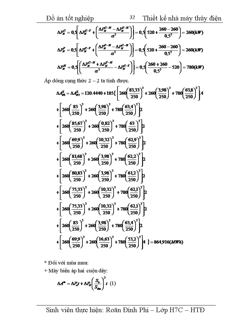 image for page Thiết kế nhà máy thủy điện công suất 4 x 100 MW, cung cấp cho phụ tải điện áp máy phát, phụ tải trung áp 110 kV, Phụ tải cao áp 220 kV.