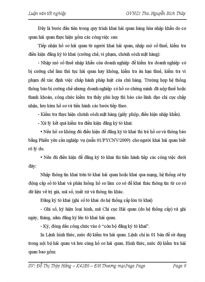 image for page Hoàn thiện quy trình thực hiện thủ tục hải quan nhập khẩu mặt hàng thiết bị bưu chính viễn thông truyền hình từ Trung Quốc của công ty cổ phần truyền thông BMTS đã hoàn thành nghiên cứu một số nội dung