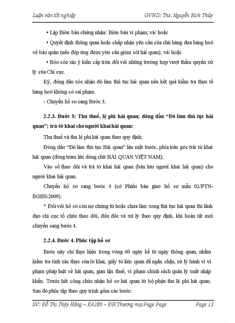 image for page Hoàn thiện quy trình thực hiện thủ tục hải quan nhập khẩu mặt hàng thiết bị bưu chính viễn thông truyền hình từ Trung Quốc của công ty cổ phần truyền thông BMTS đã hoàn thành nghiên cứu một số nội dung