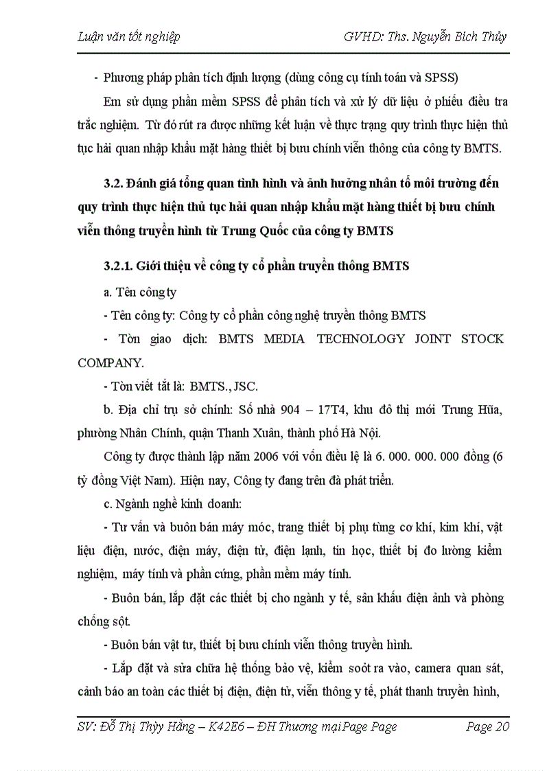 image for page Hoàn thiện quy trình thực hiện thủ tục hải quan nhập khẩu mặt hàng thiết bị bưu chính viễn thông truyền hình từ Trung Quốc của công ty cổ phần truyền thông BMTS đã hoàn thành nghiên cứu một số nội dung