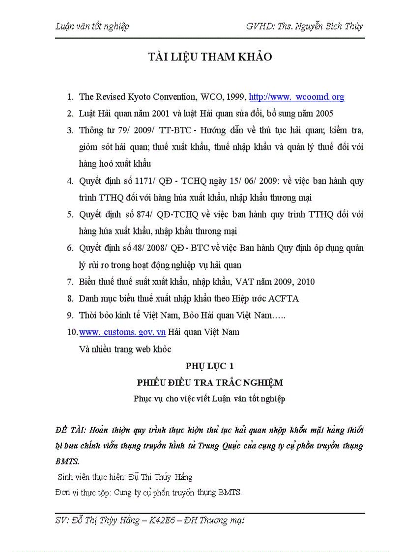 image for page Hoàn thiện quy trình thực hiện thủ tục hải quan nhập khẩu mặt hàng thiết bị bưu chính viễn thông truyền hình từ Trung Quốc của công ty cổ phần truyền thông BMTS đã hoàn thành nghiên cứu một số nội dung