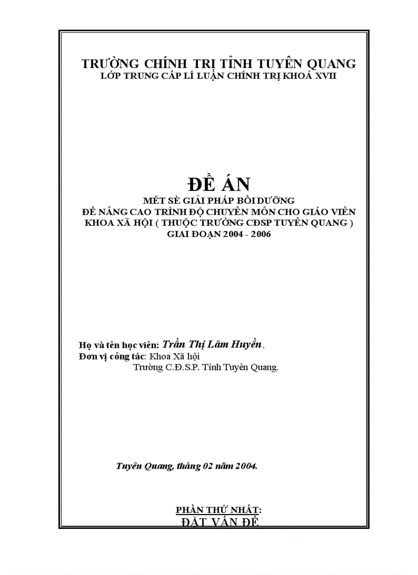 image for page Đề án một số giải pháp bồi dưỡng để nâng cao trình độ chuyên môn cho giáo viên khoa xã hội ( thuộc trường CĐSP Tuyên Quang ) giai đoạn 2004 - 2006