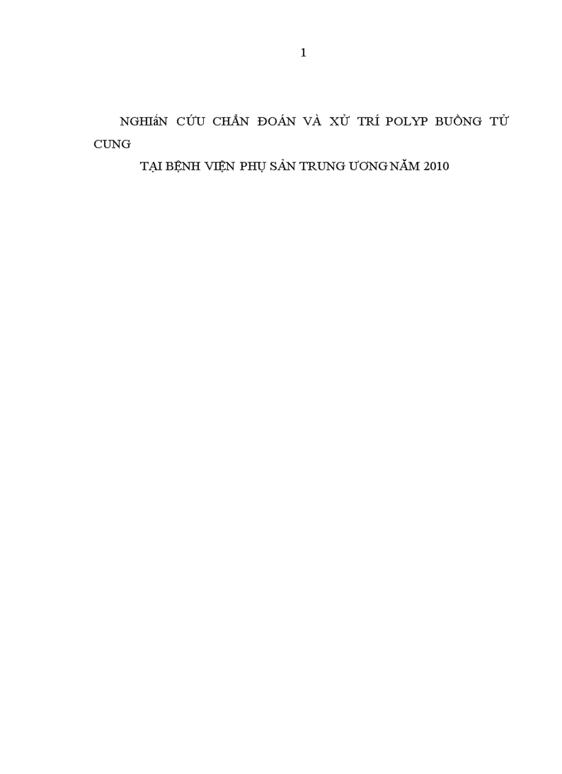image for page Nghiên cứu chẩn đoán và xử trí polyp buồng tử cung tại Bệnh viện phụ sản trung ương năm 2010
