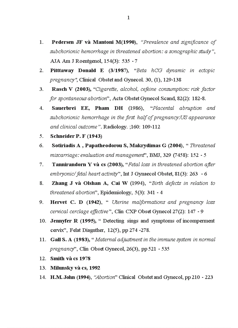 image for page Đánh giá kết quả điều trị doạ sẩy thai trong 3 tháng đầu thai nghén tại Bệnh viện PSTƯ từ tháng 01 đến tháng 06 năm 2009.