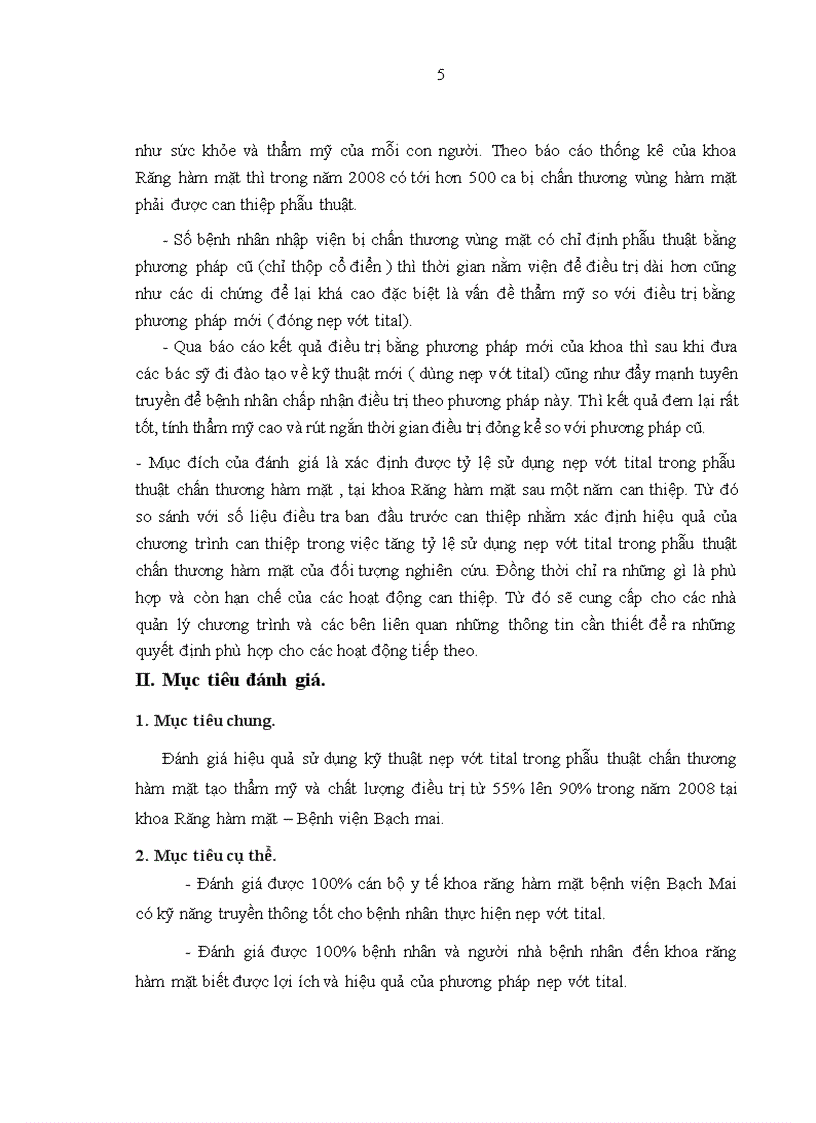 image for page Đánh giá hiệu quả sử dụng kỹ thuật nẹp vít tital trong phẫu thuật chấn thương hàm mặt tạo thẩm mỹ và chất lượng điều trị từ 55% lên 90% trong năm 2008 tại khoa Răng hàm mặt – Bệnh viện Bạch mai