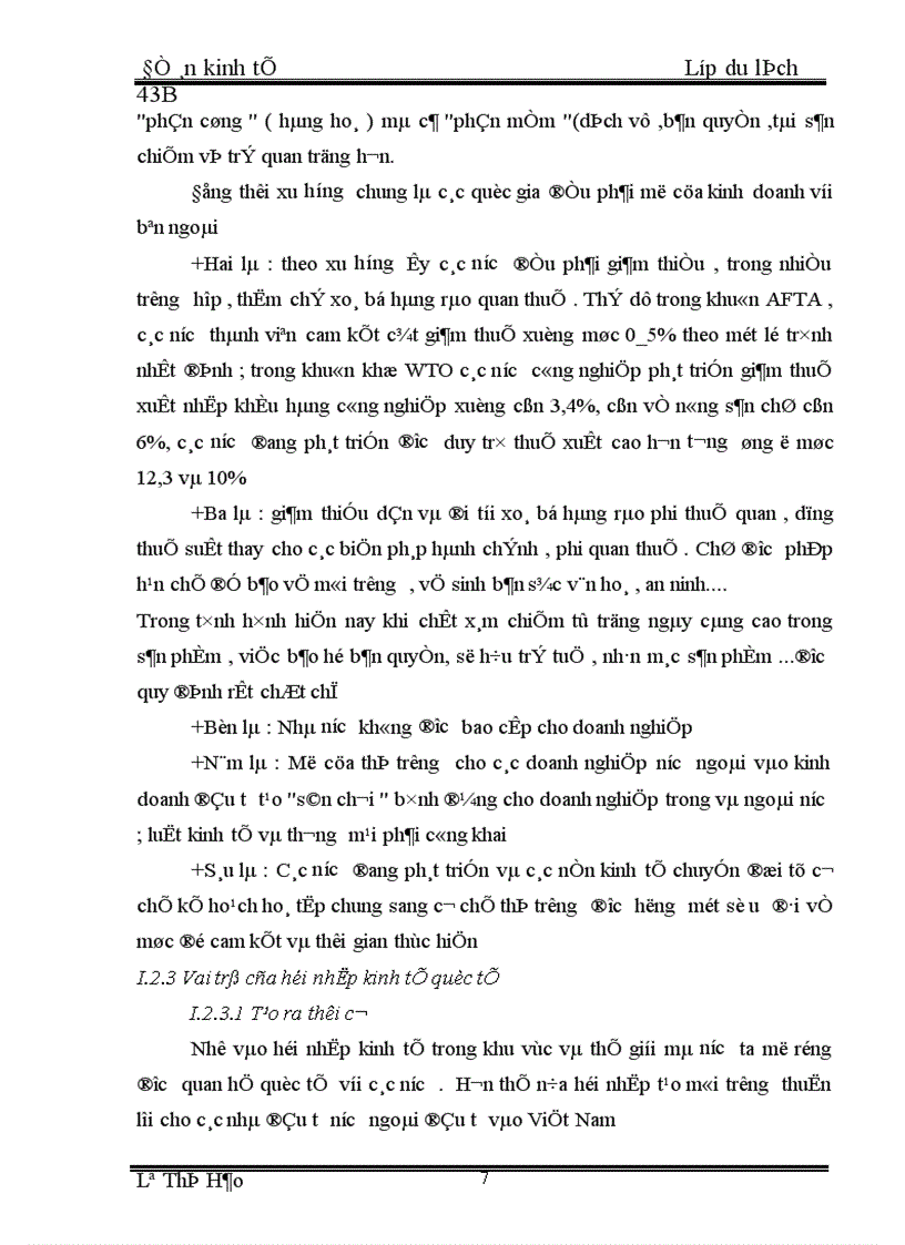 image for page Kết hợp du lịch với việc nghiên cứu theo các chủ để như sinh học ( Rừng quốc gia , biển ) , sử học ( các di chỉ khảo cổ học,các di tích lịch sử ), dân tộc học ( vùng dân tộc ít người), kinh tế và quản lý ( các trung tâm kinh tế lớn )