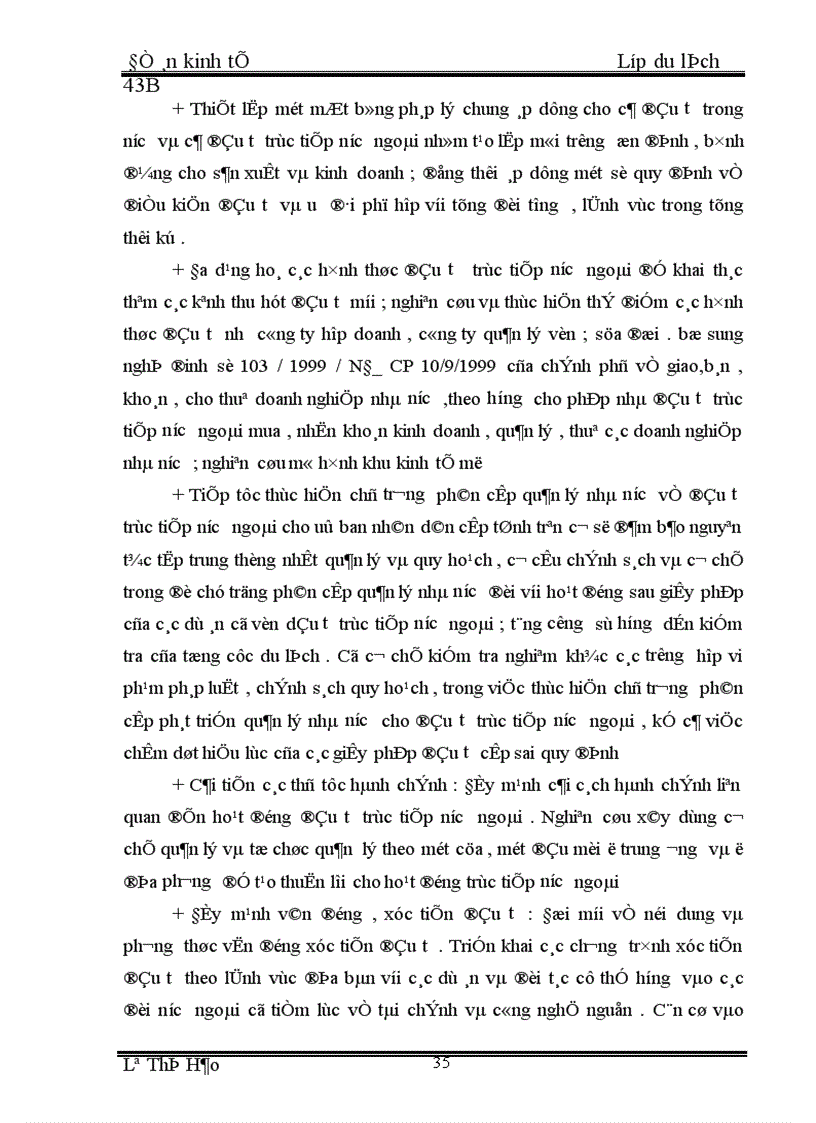 image for page Kết hợp du lịch với việc nghiên cứu theo các chủ để như sinh học ( Rừng quốc gia , biển ) , sử học ( các di chỉ khảo cổ học,các di tích lịch sử ), dân tộc học ( vùng dân tộc ít người), kinh tế và quản lý ( các trung tâm kinh tế lớn )