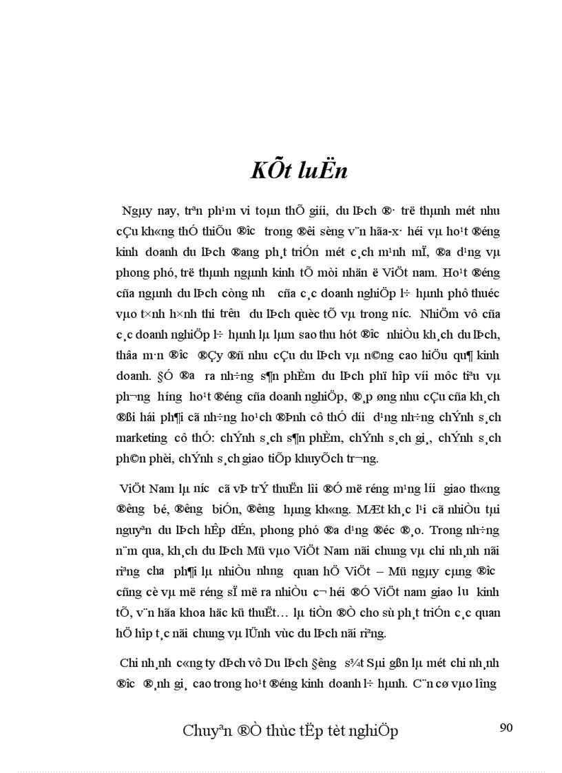 image for page Thực trạng và một số biện pháp nhằm hoàn thiện chính sách Marketing cho thị trường khách Mỹ tại chi nhánh công ty Dịch vụ Du lịch Đường Sắt Sài Gòn.