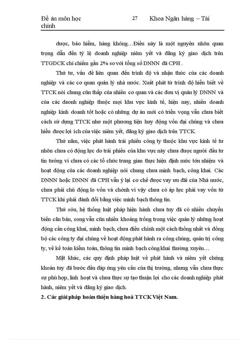 image for page Việc tạo lập các chính sách nhằm thúc đẩy các doanh nghiệp niêm yết hoặc đưa CK vào giao dịch tại các thị trường có tổ chức là Trung tâm giao dịch Tp