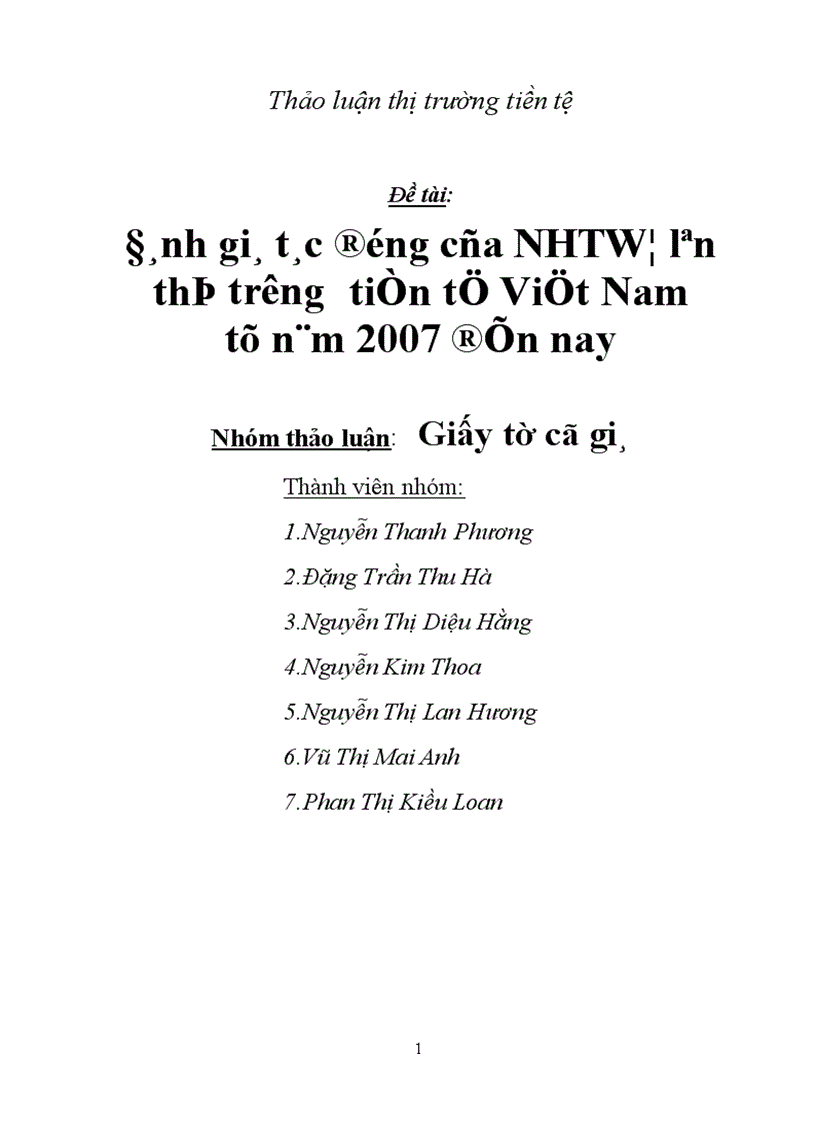 Đánh giá tác động của NHTWƯ lên thị trường tiền tệ Việt Nam từ năm 2007 đến nay Nhúm thảo luận