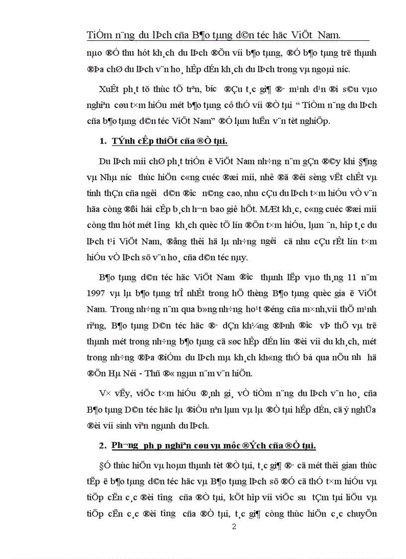 Tiềm năng du lịch của bảo tàng dân tộc Việt Nam ------------------ Tiềm năng du lịch của Bảo tàng dân tộc học Việt Nam.