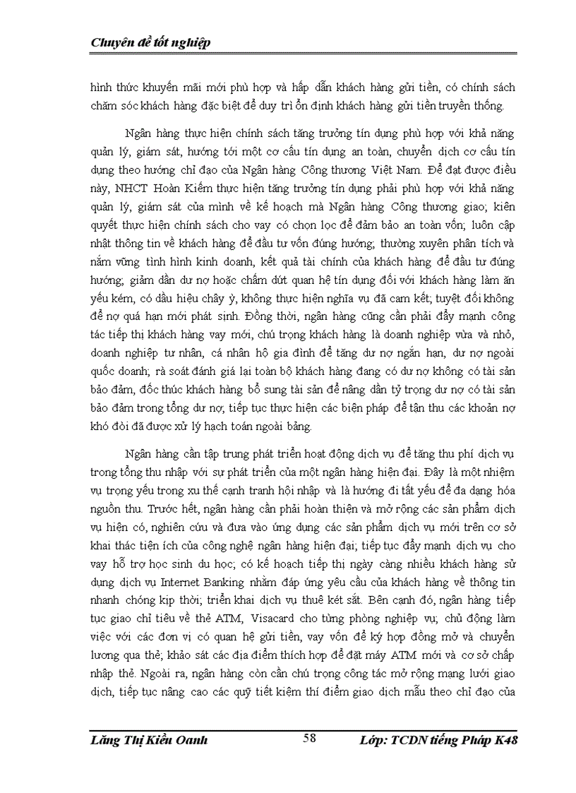image for page Hiệu quả của công tác quản lý tài sản bảo đảm cho các khoản vay tại NHTMCP Công thương Việt Nam Chi nhánh Hoàn Kiếm. Từ đó tìm ra được những điểm mạnh để phát huy và những điểm yếu cần khắc phục nhằm làm hoàn thiện hơn nữa chất lượng và hiệu quả của việc quản lý tài sản bảo đảm cho ngân hàng.
