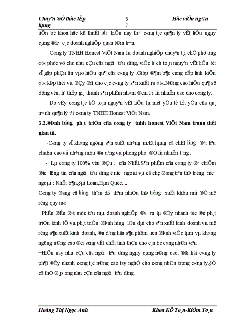 image for page Hệ thống lý luận về kế toán nguyên vật liệu,công cụ dụng cụ,trên cơ sở phân tích thực trạng,đánh giá những kết quả đạt được và những tồn tại từ đó đưa ra một số giải pháp hoàn thiện công tác kế toán tại công ty TNHH HONEST Việt Nam