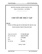 Nghiên cứu đánh giá công tác quản lý rủi ro tín dụng tại Ngân hàng TMCP nhà Hà nội từ đó đề xuất ra các giải pháp nâng cao khả năng quản lý hoạt động này tại ngân hàng