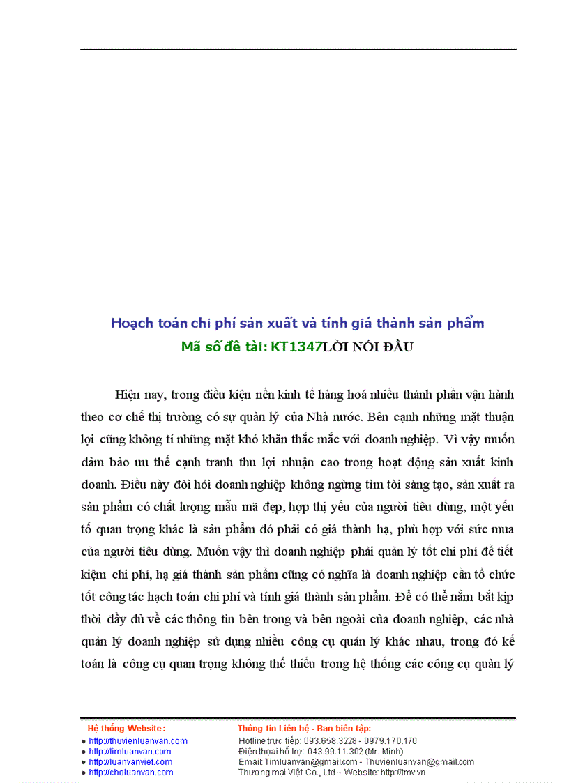 image for page Hoạch toán chi phí sản xuất và tính giá thành sản phẩm ------------------ KT1347 LỜI NÓI ĐẦU Hiện nay, trong điều kiện nền kinh tế hàng hoá nhiều thành phần vận hành theo cơ chế thị trường có sự quản lý của Nhà nước