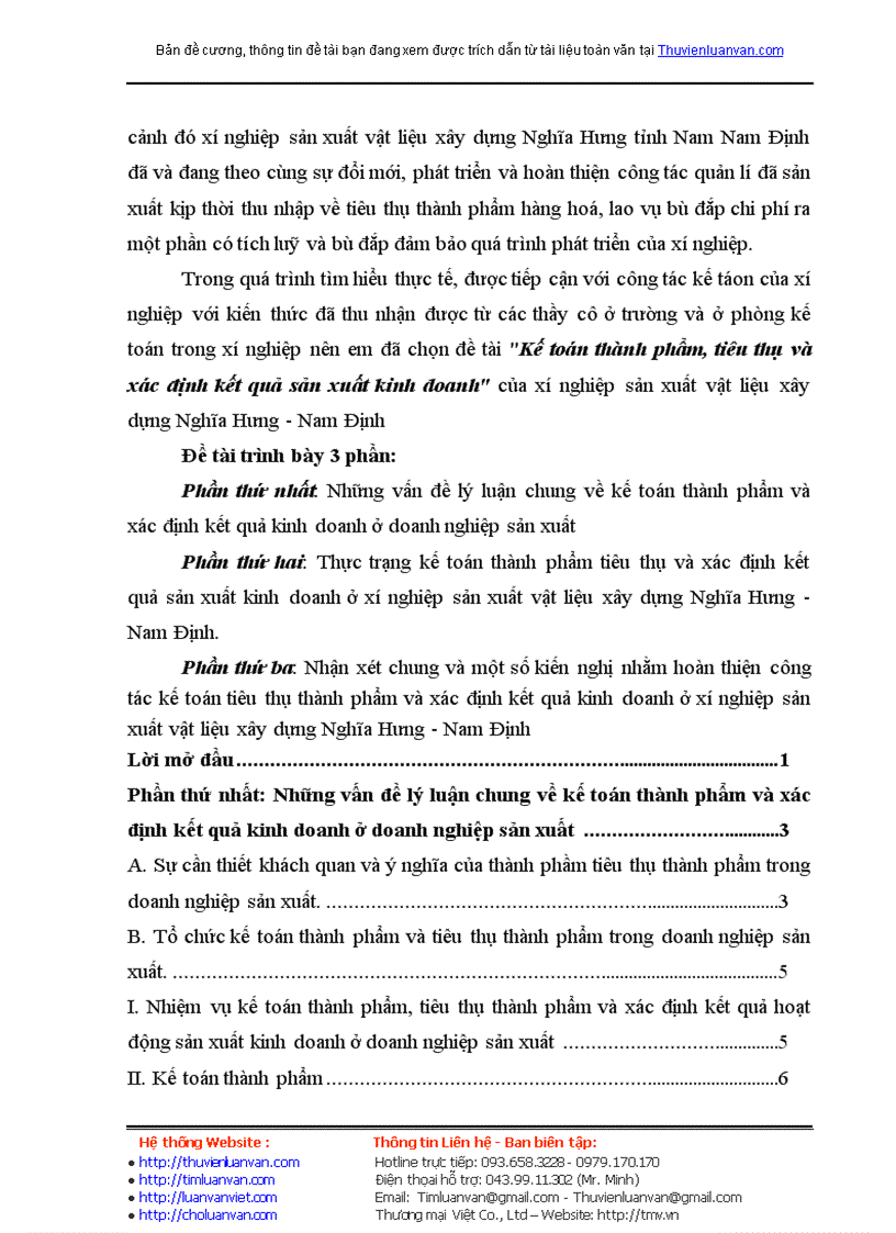 image for page Kế toán thành phẩm, tiêu thụ và xác định kết quả sản xuất kinh doanh ------------------ KT0507 LỜI MỞ ĐẦU Cơ chế thị trường là sự cạnh tranh gay gắt, muốn tồn tại và kinh doanh có lãi buộc doanh nghiệp phải tự tìm nguồn vốn để sản xuất và nơi tiêu thụ hàng ------------------ bạn đang xem được trích dẫn từ tài liệu toàn văn tại Thuvienluanvan ------------------ Bản đề cương, thông tin đề tài bạn đang xem được trích dẫn từ tài liệu toàn văn tại Thuvienluanvan.com