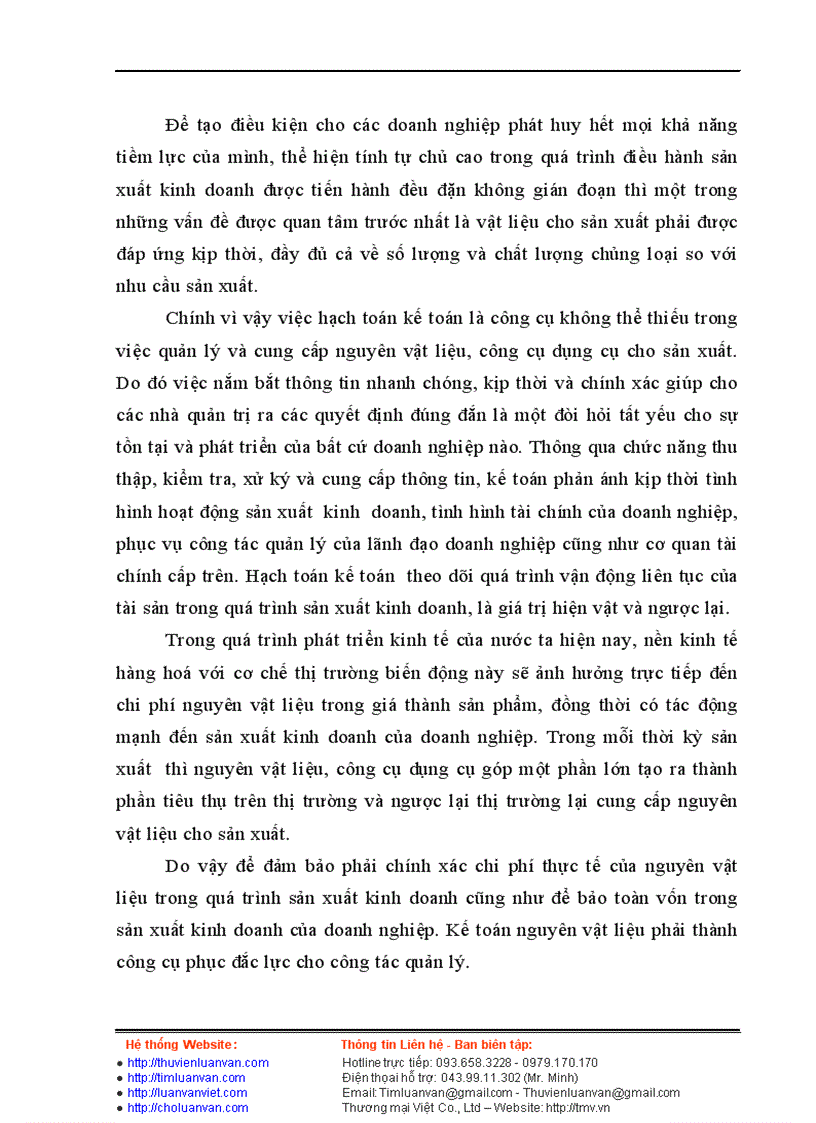 Công tác kế toán nguyên vật liệu, công cụ dụng cụ tại công ty TNHH sản xuất, thương mại và dịch vụ Đức Việt ------------------ KT926 Lời mở đầu Như chúng ta đã biết, hoạt động kinh tế là một hoạt động quan trọng chi phối quyết định các hoạt động khác cũng như sự phát triển chung của xã hội loài người