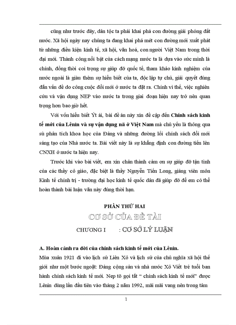 Chính sách kinh tế mới của Lênin và sự vận dụng nó ở Việt Nam mà chủ yếu là thông qua sự phân tích khoa học của Đảng và những đường lối chính sách đổi mới sáng tạo của Nhà nước ta