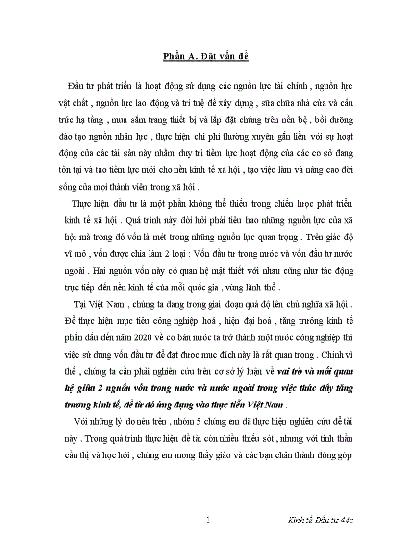 vai trò và mối quan hệ giữa 2 nguồn vốn trong nước và nước ngoài trong việc thúc đẩy tăng trương kinh tế để từ đó ứng dụng vào thực tiễn Việt Nam