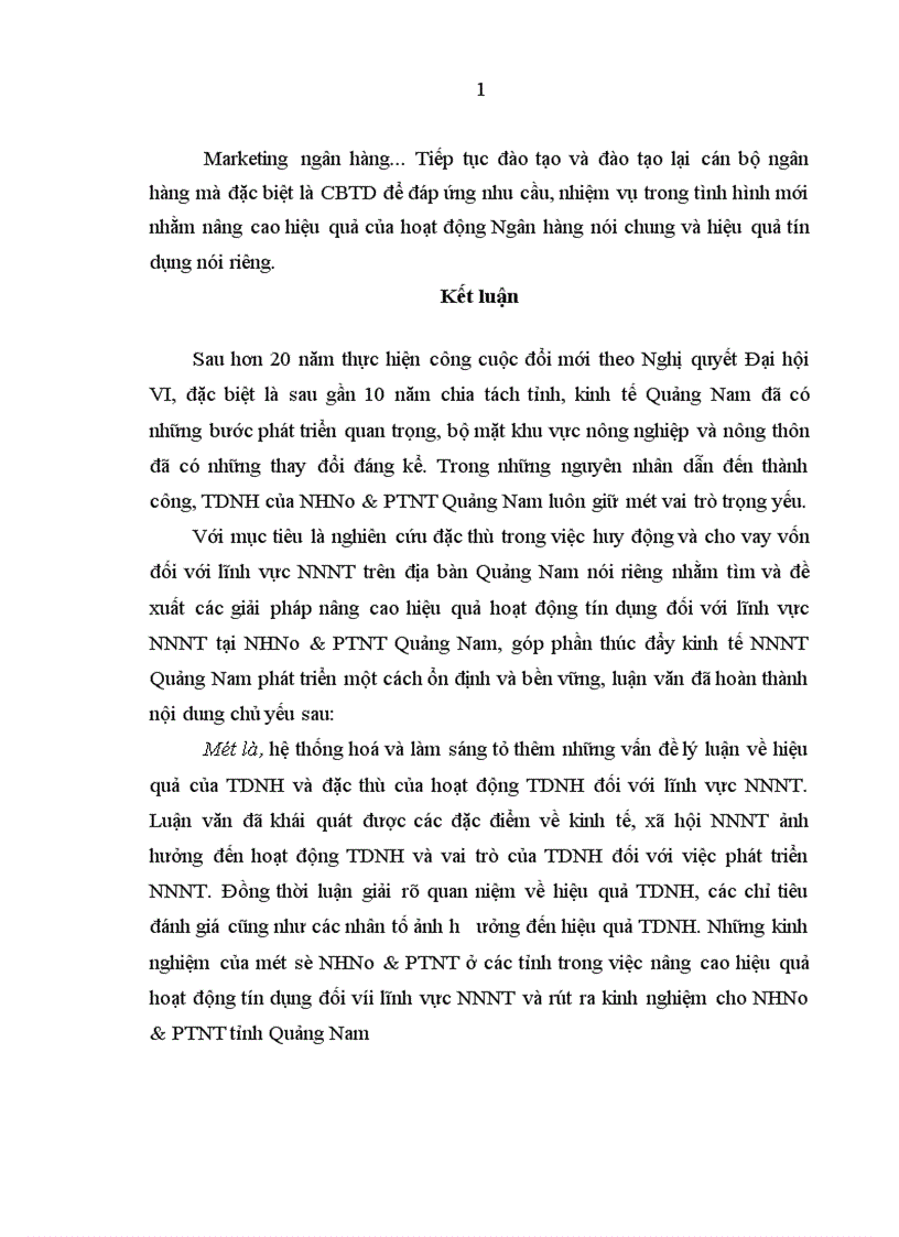 image for page Giải pháp nâng cao hiệu quả hoạt động tín dụng Ngân hàng Nông nghiệp và Phát triển Nông thôn Quảng Nam đối với lĩnh vực nông nghiệp nông thôn Từ khi chuyển sang cơ chế thị trường hoạt động kinh doanh ngân hàng nói chung và hoạt động tín dụng nói riêng được xác lập và phát triển