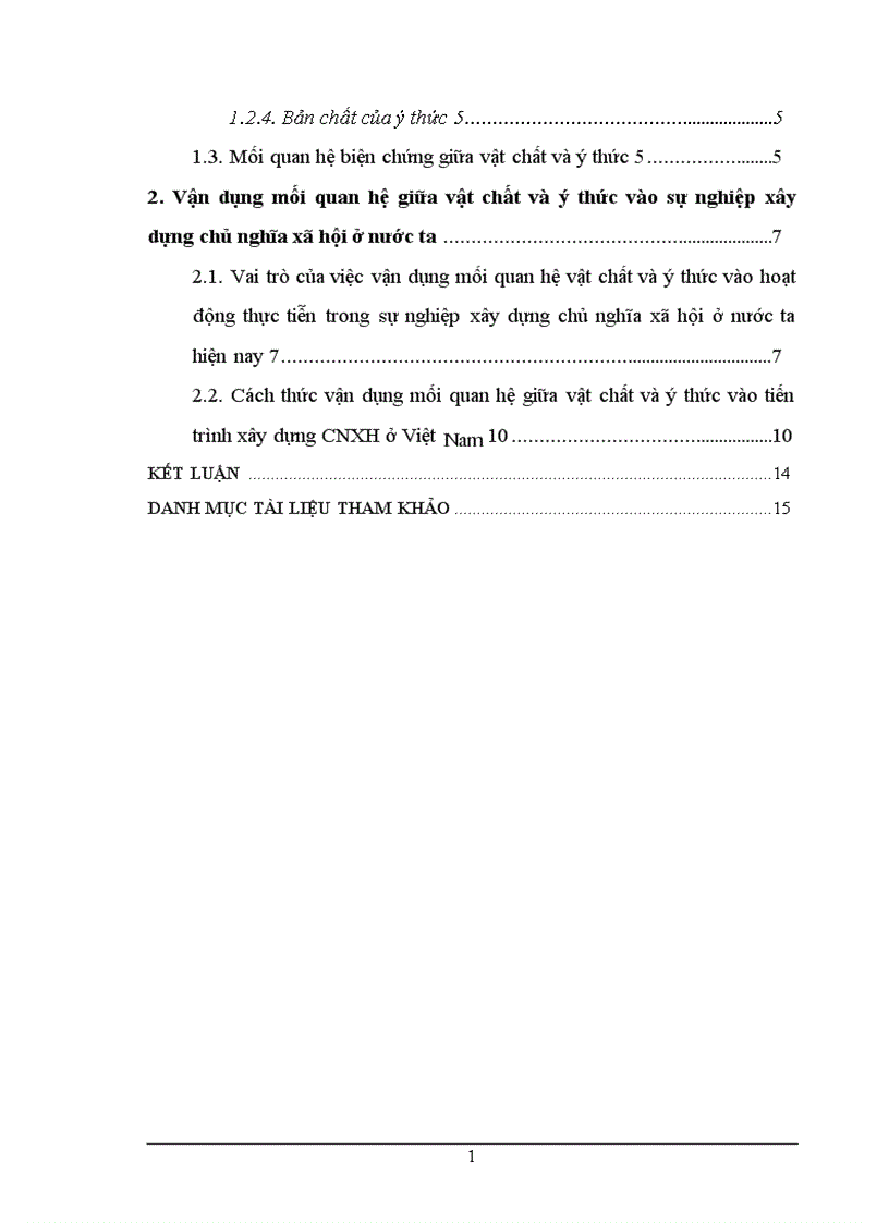 image for page Mối quan hệ giữa vật chất và ý thức vận dụng vào hoạt động thực tiễn trong sự nghiệp xây dựng chủ nghĩa xã hội ở nước ta hiện nay Mở đầu Như chúng ta đã biết kể từ khi hệ thống xã hội chủ nghĩa trên toàn thế giới sụp đổ