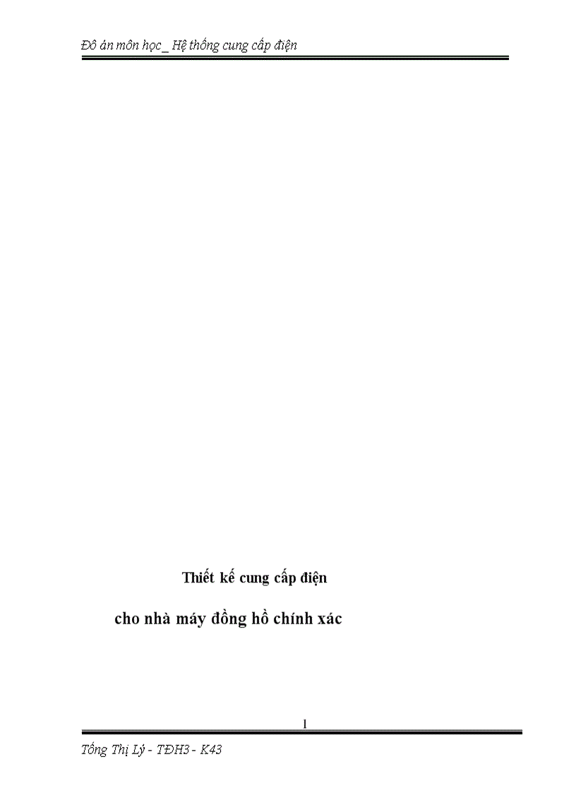 image for page Thiết kế hệ thống cung cấp điện cho nhà máy Đồng hồ chínhxác I Số liệu ban đầu