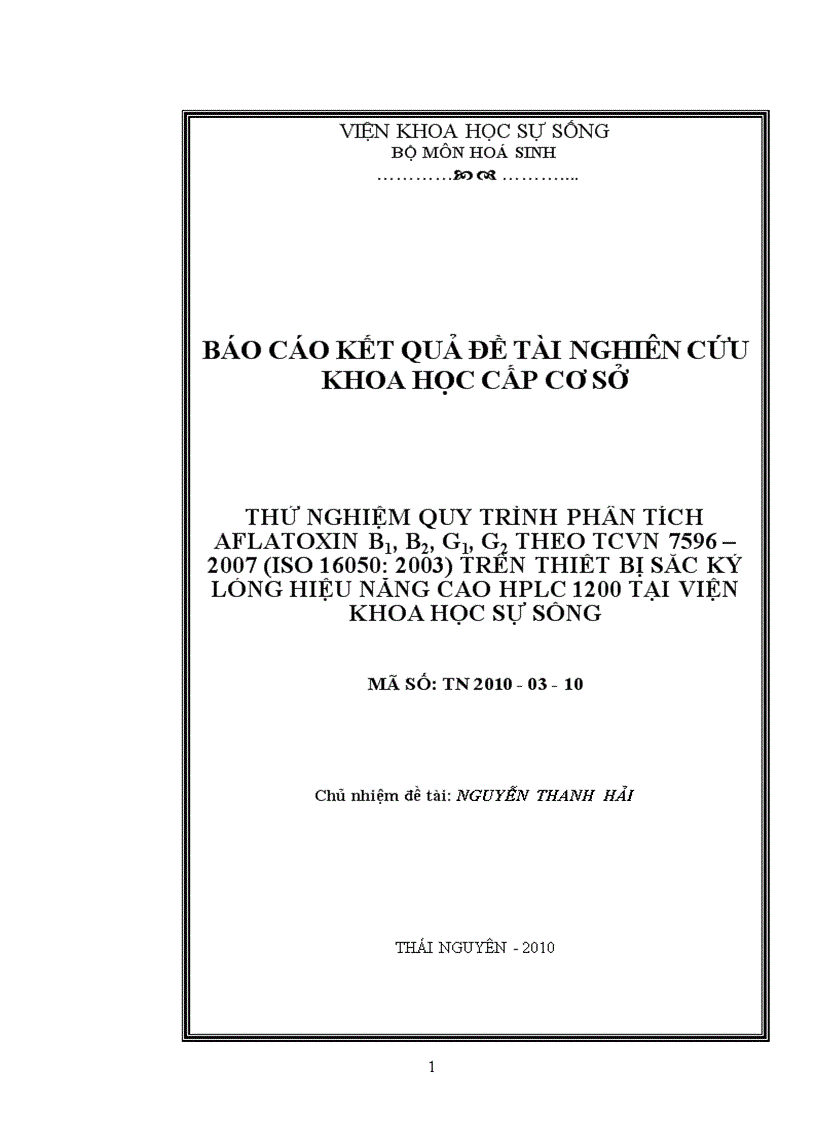 Thử Nghiệm Quy Trinh Phan Tich Aflatoxin B1 B2 G1 G2 Theo Tcvn 7596 2007 Iso 16050 2003 Tren Thiết Bị Sắc Khi Lỏng Hiệu Năng Cao Hplc Tại Viện Khoa Học Sự Sống