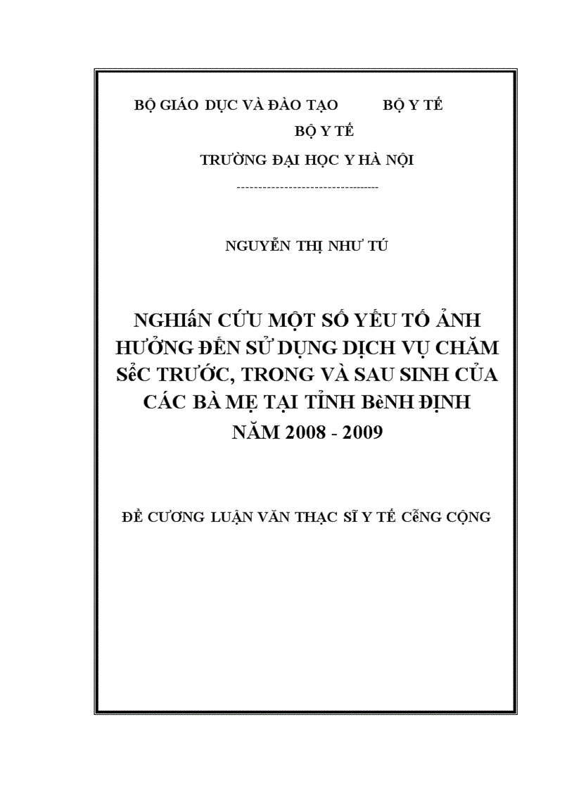image for page Nghiên cứu một số yếu tố ảnh hưởng đến sử dụng dịch vụ chăm sóc trước trong và sau sinh của các bà mẹ nuôi con nhỏ dưới 2 tuổi tại Bình Định năm 2008 2009