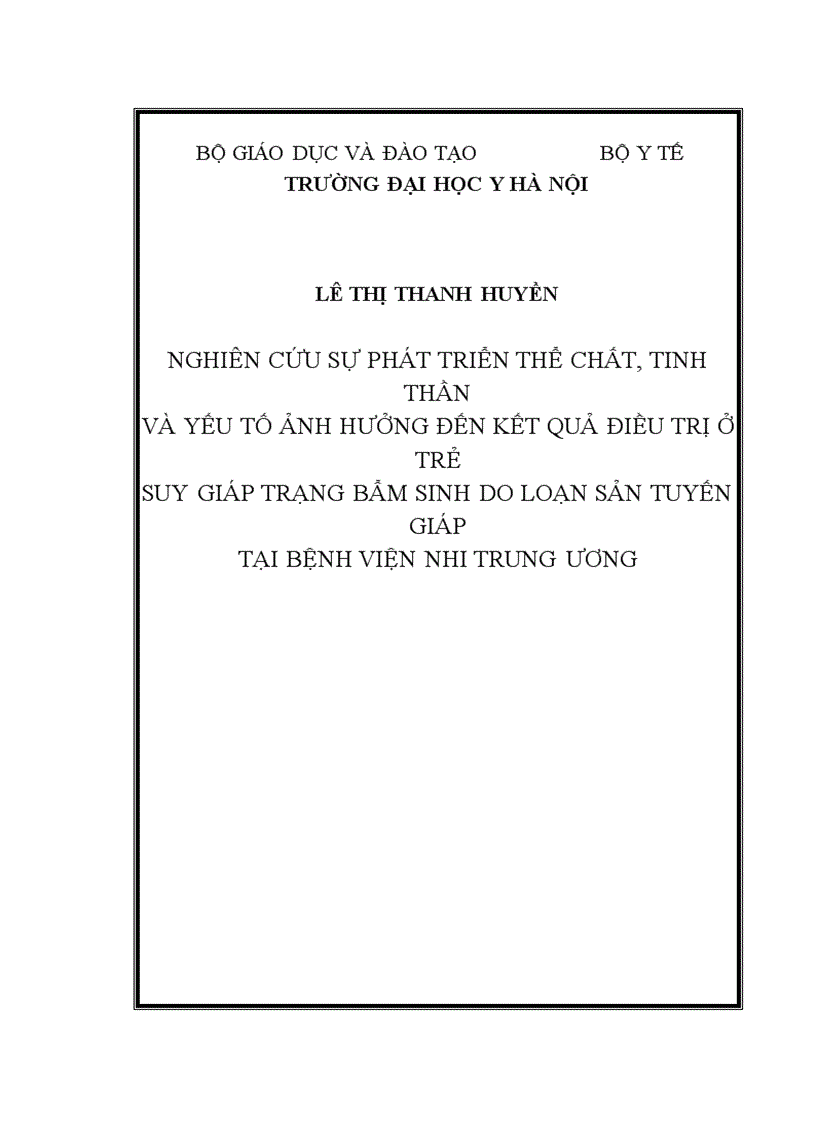 image for page Nghiên cứu sự phát triển thể chất tinh thần và yếu tố ảnh hưởng đến kết quả điều trị ở trẻ suy giáp trạng bẩm sinh do loạn sản tuyến giáp tại Bệnh viện Nhi Trung ương