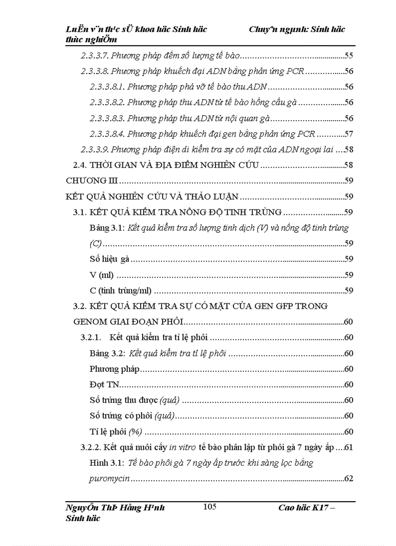 image for page Thử nghiệm chuyển gen GFP trên gà Gallus Gallus Domesticus sử dụng vector pT2 BH CVpf SB11 bằng phương pháp chuyển gen qua tinh trùng và vi tiêm vào phôi gà 0 giờ ấp 1