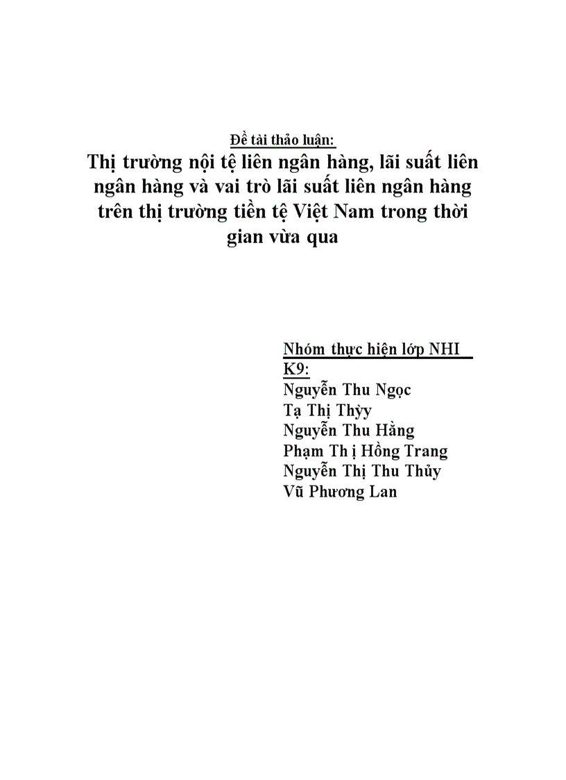 Thị trường nội tệ liên ngân hàng lãi suất liên ngân hàng và vai trò lãi suất liên ngân hàng trên thị trường tiền tệ Việt Nam trong thời gian vừa qua 1