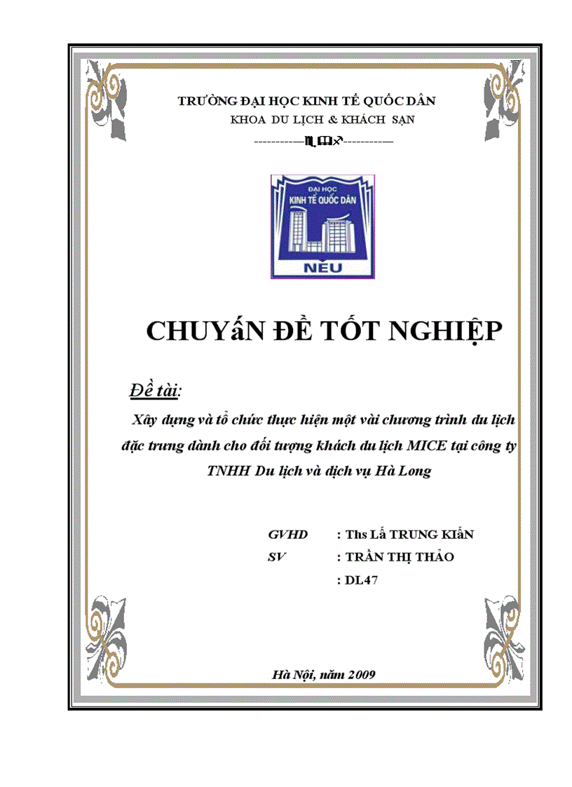 image for page Xây dựng và tổ chức thực hiện một vài chương trình du lịch đặc trưng dành cho đối tượng khách du lịch MICE tại công ty TNHH Du lịch và dịch vụ Hà Long GVHD