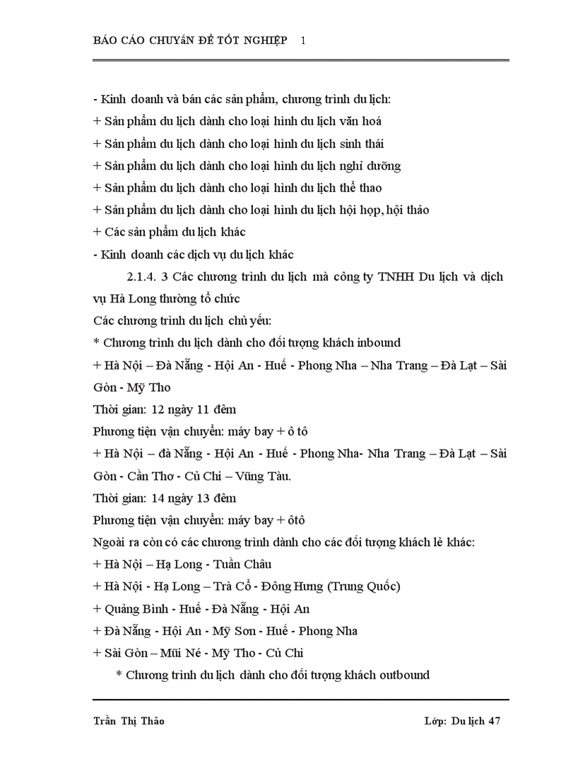 image for page Xây dựng và tổ chức thực hiện một vài chương trình du lịch đặc trưng dành cho đối tượng khách du lịch MICE tại công ty TNHH Du lịch và dịch vụ Hà Long GVHD