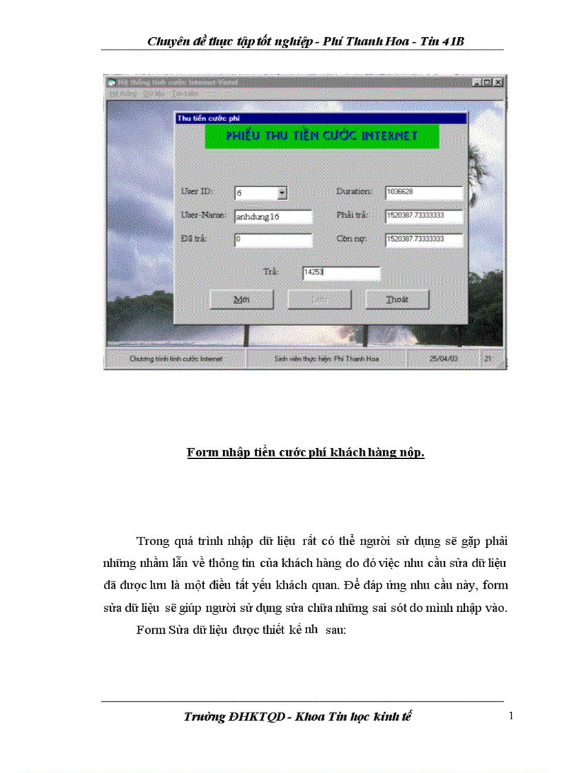 image for page Bổ sung thêm một modul vào hệ thống để tính phần dư nợ của các khách hàng khi họ chưa nộp đủ cước phí mà họ đã sử dụng