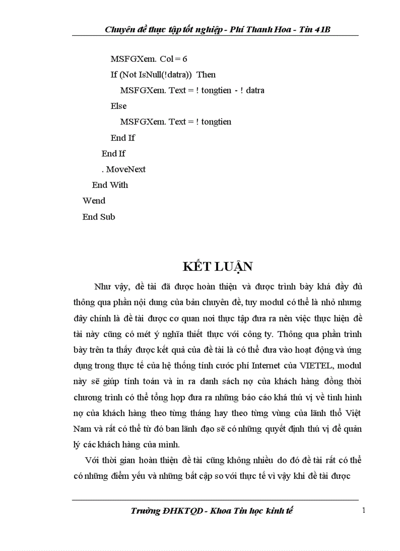 image for page Bổ sung thêm một modul vào hệ thống để tính phần dư nợ của các khách hàng khi họ chưa nộp đủ cước phí mà họ đã sử dụng