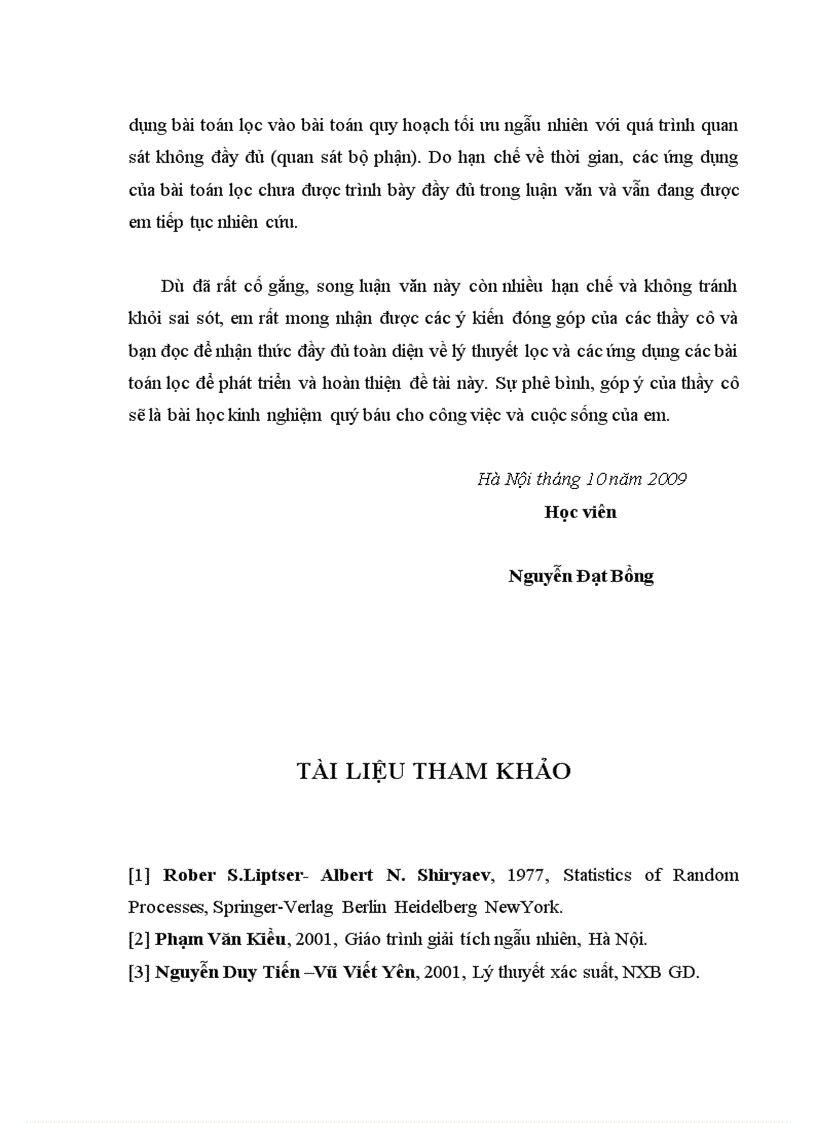 image for page Lý thuyết lọc tối ưu đối với quá trình Gaussian điều kiện và áp dụng của nó vào các bài toán thống kê và các bài toán điều khiển tối ưu với thời gian rời rạc và các bài toán điều khiển tối ưu với thời gian liên tục