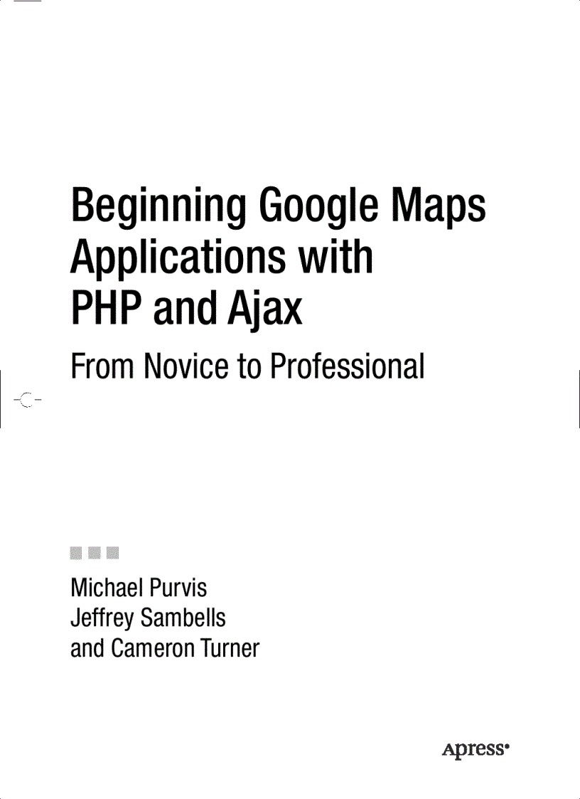 image for page Beginning Google Maps Applications with PHP and Ajax From Novice to Professional